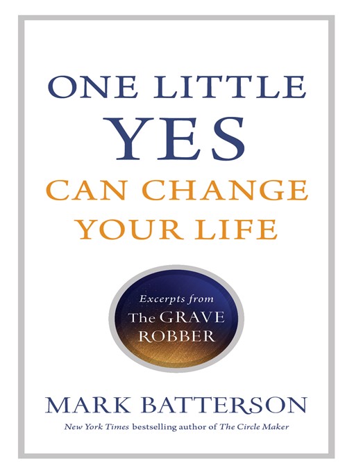 Title details for One Little Yes Can Change Your Life by Mark Batterson - Available